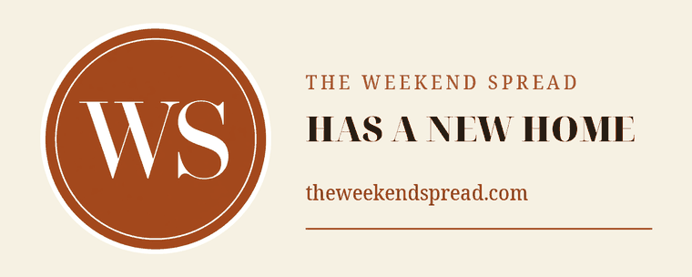 The Weekend Spread has a new home: theweekendspread.com